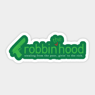 Robbin the hood Sticker